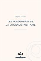 Couverture du livre « Les fondements de la violence politique » de Thiam Mory aux éditions Hermann