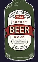 Couverture du livre « Pocket Beer Book 2014 » de Tim Webb aux éditions Octopus Digital