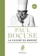 Couverture du livre « La cuisine du marché » de Paul Bocuse aux éditions Flammarion