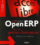 Couverture du livre « Tiny ERP/open ERP ; pour une gestion d'entreprise efficace et intégrée » de Fabien Pinckaers et Geoff Gardiner aux éditions Eyrolles