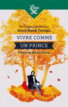 Couverture du livre « Vivre comme un prince » de Henry David Thoreau aux éditions J'ai Lu