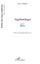 Couverture du livre « Vagabondages ; bleu » de Umar Timol aux éditions Editions L'harmattan