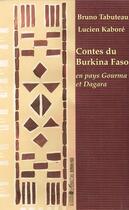 Couverture du livre « Contes du burkina faso en pays gourma et dagara » de Lucien Kabore et Bruno Tabuteau aux éditions Editions L'harmattan