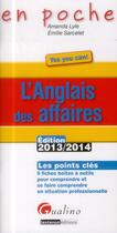 Couverture du livre « Anglais des affaires, 3eme edition, 2013/2014 (l') » de Lyle/Sarcelet aux éditions Gualino