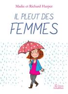 Couverture du livre « Il pleut des femmes » de Richard Harper et Madie Harper aux éditions Amalthee
