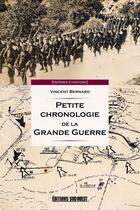 Couverture du livre « Petite chronologie 1914-1918 » de Vincent Bernard aux éditions Sud Ouest Editions