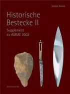 Couverture du livre « Historische bestecke 2 (historic cutlery 2) » de Amme Jochen aux éditions Arnoldsche