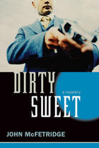 Couverture du livre « Dirty Sweet » de John Mcfetridge et Bill Brownstein aux éditions Ecw Press
