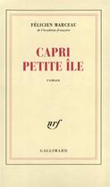 Couverture du livre « Capri petite ile » de Félicien Marceau aux éditions Gallimard