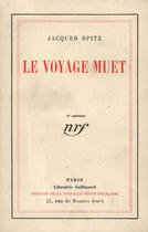 Couverture du livre « Le Voyage Muet » de Jacques Spitz aux éditions Gallimard