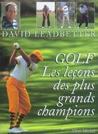Couverture du livre « Golf : Les leçons des plus grands champions » de David Leadbetter aux éditions Albin Michel