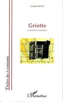 Couverture du livre « Griotte ou une histoire de la framboise » de Gérald Gruhn aux éditions L'harmattan