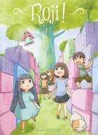 Couverture du livre « Roji ! t.1 » de Keisuke Kotobuki aux éditions Ki-oon