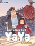 Couverture du livre « La balade de Yaya Tome 7 : le piège » de Golo Zhao et Jean-Marie Omont aux éditions Fei