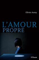 Couverture du livre « L'amour propre » de Olivier Auroy aux éditions Ditions Intervalles