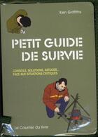 Couverture du livre « Petit guide de survie » de Griffiths Ken aux éditions Courrier Du Livre