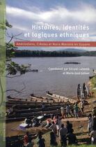 Couverture du livre « Histoires, identites et logiques ethniques » de Collomb/Jolivet aux éditions Cths Edition