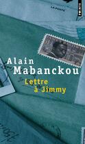 Couverture du livre « Lettres à Jimmy » de Alain Mabanckou aux éditions Points
