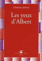 Couverture du livre « Les yeux d'Albert » de Claudine Aubrun aux éditions Thierry Magnier