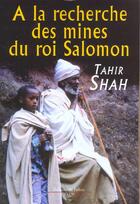 Couverture du livre « A La Recherche Des Mines Du Roi Salomon » de Shah-T aux éditions Fallois