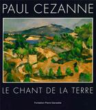 Couverture du livre « Cézanne, le chant de la terre » de Fondation Pierre Gianadda, Martigny, Suisse aux éditions Gianadda