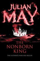 Couverture du livre « The Nonborn King » de Julian May aux éditions Pan Macmillan