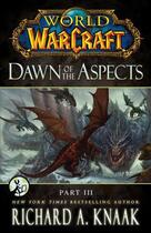 Couverture du livre « World of Warcraft: Dawn of the Aspects: Part III » de Richard A. Knaak aux éditions Pocket Star