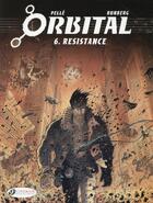 Couverture du livre « Orbital t.6 ; resistance » de Sylvain Runberg et Serge Pelle aux éditions Cinebook