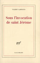 Couverture du livre « Sous l'invocation de saint jerome » de Valery Larbaud aux éditions Gallimard (patrimoine Numerise)