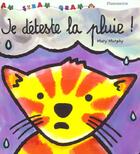 Couverture du livre « Je deteste la pluie ! » de Mary Murphy aux éditions Pere Castor