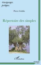 Couverture du livre « Répertoire des simples » de Pierre Goldin aux éditions Editions L'harmattan