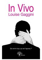 Couverture du livre « In vivo » de Louise Gaggini aux éditions Editions Edilivre