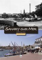 Couverture du livre « Sanary-sur-Mer d'hier à aujourd'hui » de Olivier Thomas aux éditions Editions Sutton