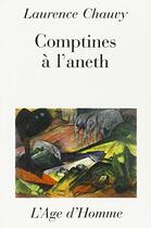 Couverture du livre « Comptines a l'aneth » de Laurence Chauvy aux éditions L'age D'homme