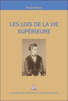Couverture du livre « Les lois de la vie supérieure » de Annie Besant aux éditions Saint Germain-morya