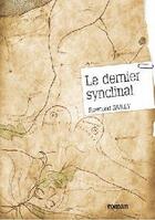 Couverture du livre « Le dernier synclinal » de Raymond Sailly aux éditions Alphalias