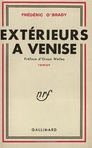 Couverture du livre « Exterieurs a venise » de O'Brady Frederic aux éditions Gallimard