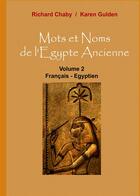 Couverture du livre « Mots et noms de l'Egypte ancienne » de Richard Chaby et Karen Gulden aux éditions Books On Demand