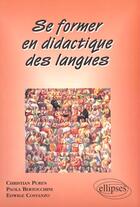 Couverture du livre « Se former en didactique des langues » de Puren/Costanzo aux éditions Ellipses
