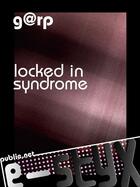 Couverture du livre « Locked In syndrome » de G@Rp aux éditions Publie.net