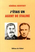 Couverture du livre « J'étais un agent de Staline » de Walter G. Krivitsky aux éditions Trident