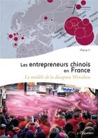 Couverture du livre « Les entrepreneurs chinois en France ; le modèle de la diaspora Wenzhou » de Zhipeng Li aux éditions Pu Francois Rabelais