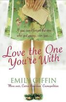 Couverture du livre « Love the One You're With » de Emily Giffin aux éditions Orion Digital