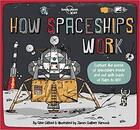 Couverture du livre « How spaceships work (édition 2021) » de Collectif Lonely Planet aux éditions Lonely Planet France