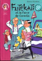 Couverture du livre « Futékati et la farce de Corentin » de Beatrice Nicodeme aux éditions Hachette Jeunesse