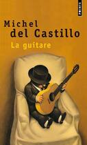 Couverture du livre « La guitare » de Michel Del Castillo aux éditions Seuil