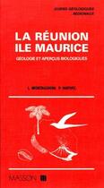 Couverture du livre « La Réunion ; île Maurice ; géologie et aperçus biologique » de Lucien Montaggioni aux éditions Elsevier-masson