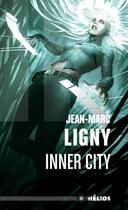 Couverture du livre « Inner city » de Jean-Marc Ligny aux éditions Actusf