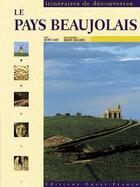 Couverture du livre « Le pays beaujolais » de Gast/Hughes aux éditions Ouest France