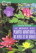 Couverture du livre « Monde des plantes aquatiques, de rives » de Richard Poisson aux éditions Rouergue